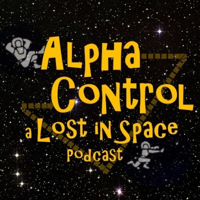 Alpha Control Lost in Space Podcast