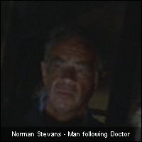 Norman Stevans - Man following Doctor