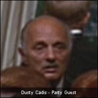 Dusty Cadis - Party Guest