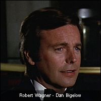 Robert Wagner - Dan Bigelow