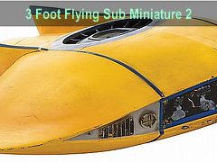 3 Foot Flying Sub Miniature